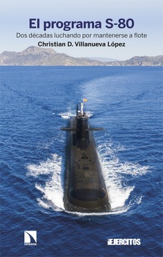 VILLANUEVA LÓPEZ, C.D., El programa s-80. Dos décadas luchando por mantenerse a flote, Catarata, Madrid, 2023, 320 pp.