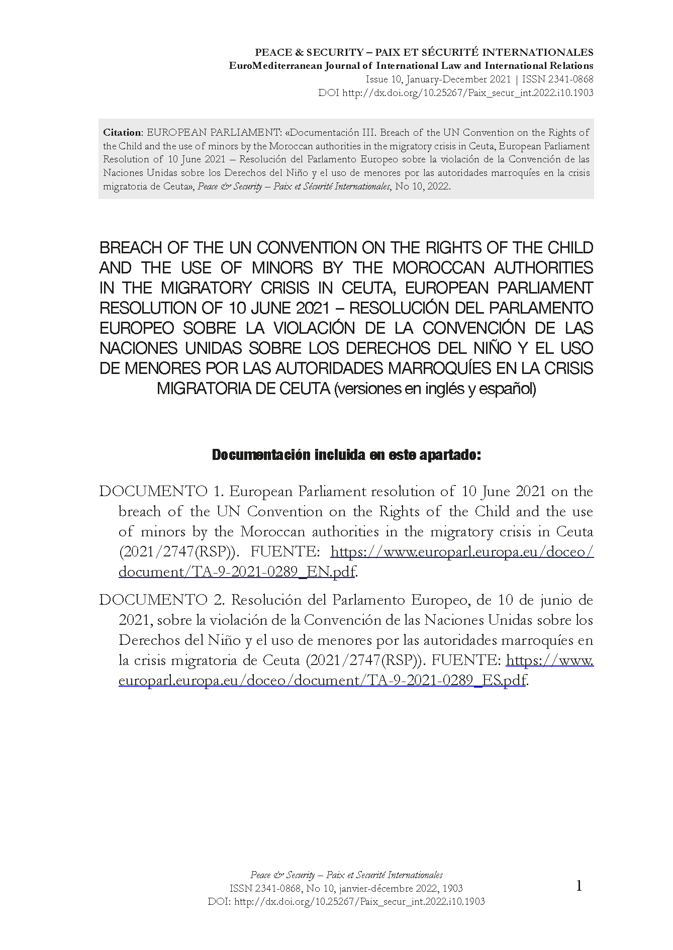 Documentation III. Breach Of the UN Convention on the Rights of the Child and the Use of Minors by the Moroccan Authorities in the Migratory Crisis in Ceuta, European Parliament Resolution of 10 June 2021 – Resolución del Parlamento Europeo sobre la violación de la Convención de las Naciones Unidas sobre los derechos del niño y el uso de menores por las autoridades marroquíes en la crisis migratoria de Ceuta (versiones en inglés y español)