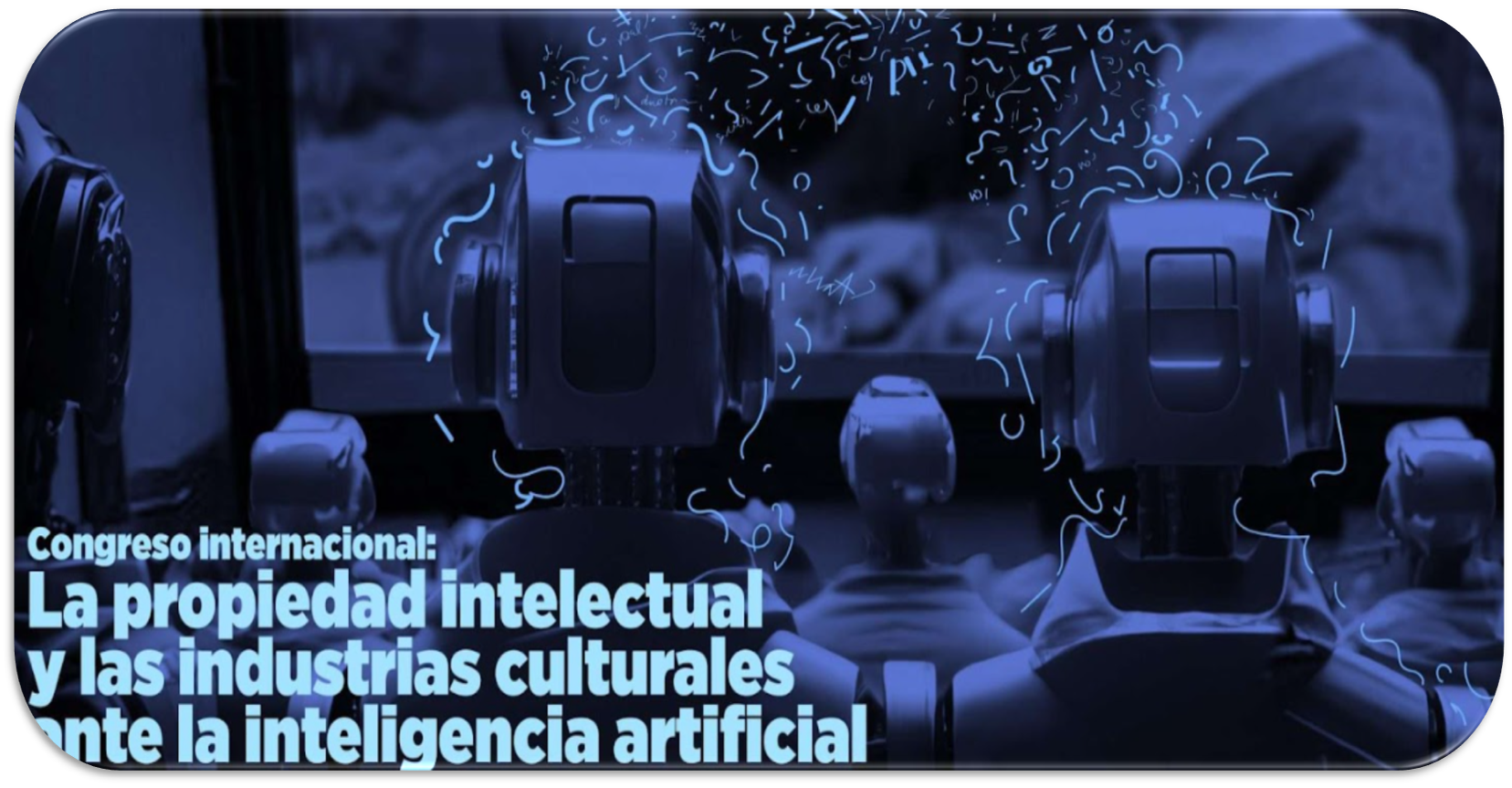 Reseña de las actas del Congreso Internacional La Propiedad Intelectual y las Industrias Culturales ante la Inteligencia Artificial Generativa